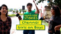 Chennai Girls On Boys - Road Side Stories | Put Chutney
