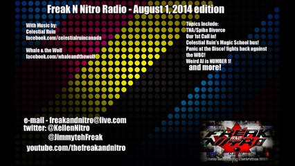 Freak N Nitro Radio - Our Very First Caller Edition (Aug 1, 2014)
