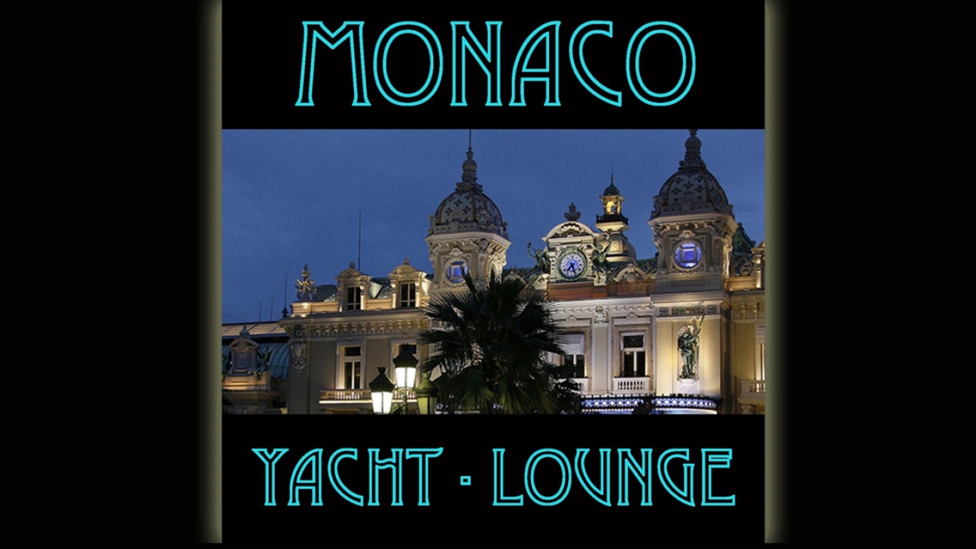 ⁣Various Artists - MONACO YACHT LOUNGE