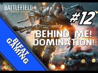 Battlefield 4 Online -Behind me!(BF4 Online PC #12)