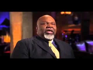 Bishop T D  Jakes - PUT YOUR FAITH IN ACTION Part 3