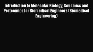 [PDF] Introduction to Molecular Biology Genomics and Proteomics for Biomedical Engineers (Biomedical
