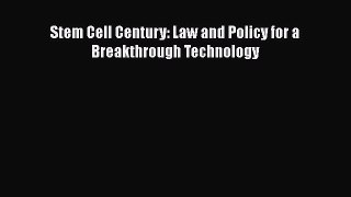 [PDF] Stem Cell Century: Law and Policy for a Breakthrough Technology Download Online