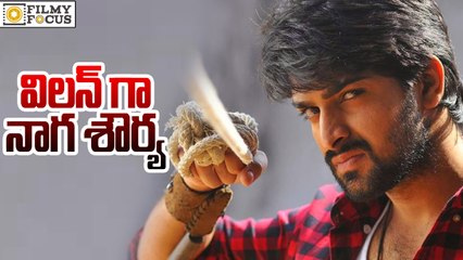 Naga Shourya in Negative Role for his Next Movie - Filmy Focus