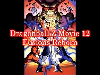 Dragonball Z Power Levels- Movie 12 Fusion Reborn