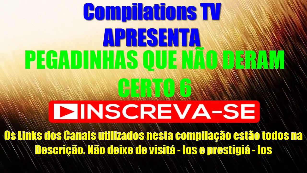 Pegadinhas que não deram certo 06 - FAIL Compilation