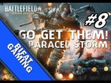 Battlefield 4 Multiplayer - Go get them,Paracel Storm! (BF4 Online PC#8)