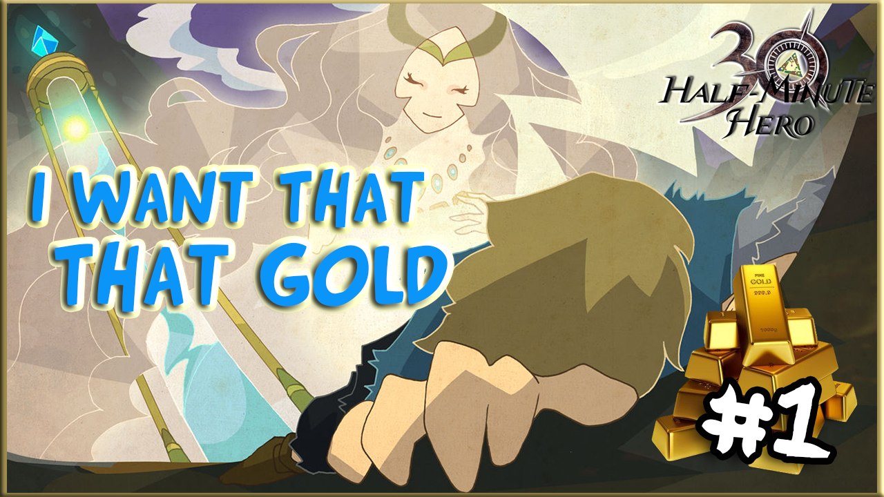 Goddess wants my Gold | Half Minute Hero: SMNCUB #1