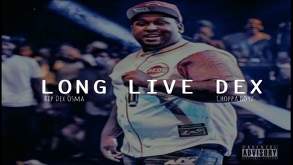 Dex Osama - Long Live Dex ( R.I.P Dex Osama ) (+Download Link)