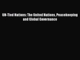 Read UN-Tied Nations: The United Nations Peacekeeping and Global Governance PDF Free