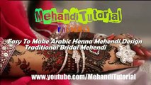 Easy To Make Arabic Henna Mehendi Design Traditional Bridal Mehendi By MehandiTutorial