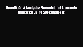 Read Benefit-Cost Analysis: Financial and Economic Appraisal using Spreadsheets Ebook Free