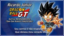 Dragon Ball GT - Abertura em Português (BR) - Sorriso Resplandecente (Full Version)