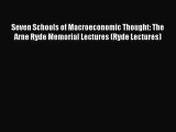 Read Seven Schools of Macroeconomic Thought: The Arne Ryde Memorial Lectures (Ryde Lectures)