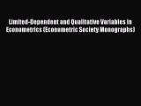 Read Limited-Dependent and Qualitative Variables in Econometrics (Econometric Society Monographs)