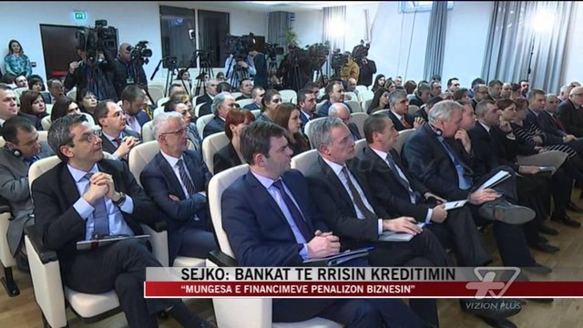 Sejko: Bankat të rrisin kreditimin - News, Lajme - Vizion Plus