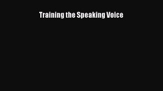 Download Training the Speaking Voice Ebook Free