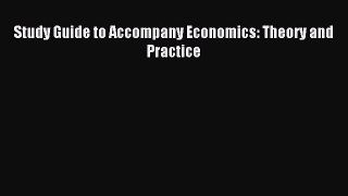 Read Study Guide to Accompany Economics: Theory and Practice Ebook Free