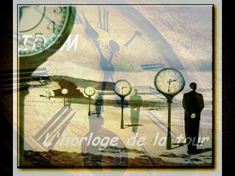 IDEM.   L'horloge de la tour
