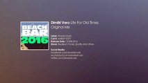 Dimitri Vero - Life For Old Times (Original Mix)