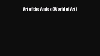 Read Art of the Andes (World of Art) Ebook Online