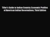 Read Tiller's Guide to Indian Country: Economic Profiles of American Indian Reservations Third