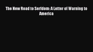 Download The New Road to Serfdom: A Letter of Warning to America Ebook Free