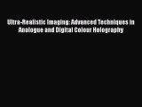 PDF Ultra-Realistic Imaging: Advanced Techniques in Analogue and Digital Colour Holography