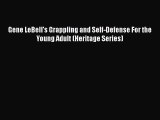 Read Gene LeBell's Grappling and Self-Defense For the Young Adult (Heritage Series) Ebook Free