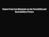 Download Report From Iron Mountain on the Possibility and Desirability of Peace Ebook Online