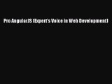 Download Pro AngularJS (Expert's Voice in Web Development) PDF Free