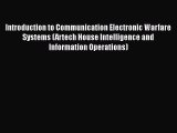 Read Introduction to Communication Electronic Warfare Systems (Artech House Intelligence and