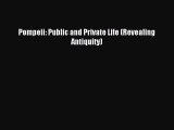 Download Pompeii: Public and Private Life (Revealing Antiquity) PDF Online