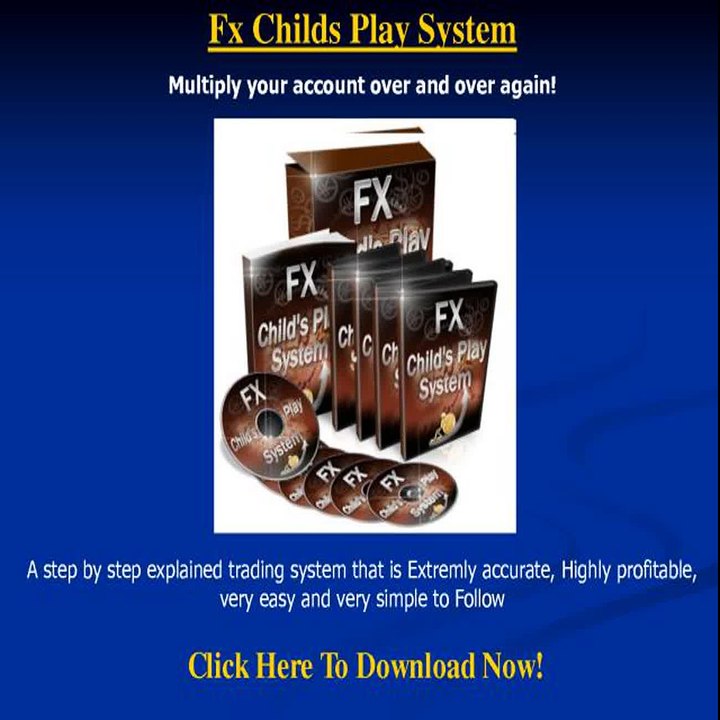 Forex Childs Play System - Best Forex Trading System-daytrading forex-intraday forex