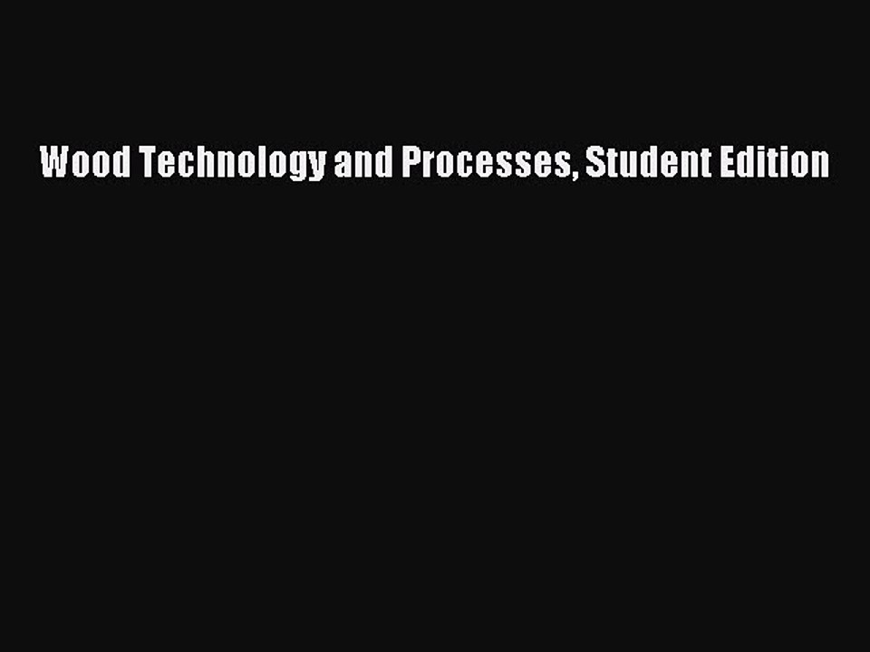 PDF Wood Technology and Processes Student Edition  EBook