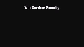 Read Web Services Security Ebook Free