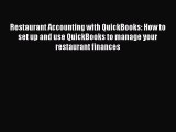 Read Restaurant Accounting with QuickBooks: How to set up and use QuickBooks to manage your