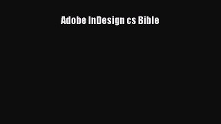 Download Adobe InDesign cs Bible Free Books