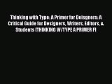 PDF Thinking with Type: A Primer for Deisgners: A Critical Guide for Designers Writers Editors