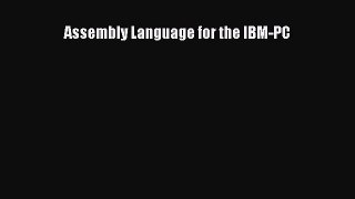 Download Assembly Language for the IBM-PC  Read Online