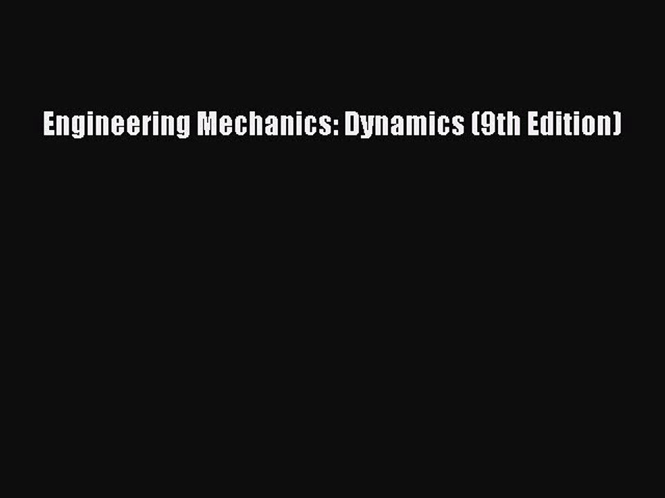 Download Engineering Mechanics: Dynamics (9th Edition) PDF Free