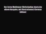 PDF Der letzte Mohikaner (Vollständige deutsche eBook-Ausgabe mit Illustrationen) (German Edition)