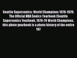 [PDF] Seattle Supersonics: World Champions 1978-1979: The Official NBA Sonics Yearbook (Seattle