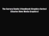 PDF The Carrara Studio 3 Handbook (Graphics Series) (Charles River Media Graphics) Free Books