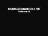 Download Autodesk AutoCAD Architecture 2010 Fundamentals Free Books