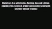 Read Materials 2/e with Online Testing Second Edition: engineering science processing and design