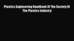 Read Plastics Engineering Handbook Of The Society Of The Plastics Industry Ebook Free