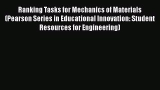 Read Ranking Tasks for Mechanics of Materials (Pearson Series in Educational Innovation: Student