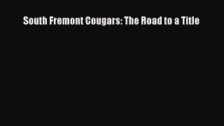 [PDF] South Fremont Cougars: The Road to a Title [Read] Online