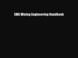 Read SME Mining Engineering Handbook Ebook Free